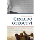 Cesta do otroctví - Friedrich August von Hayek