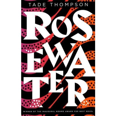 Rosewater - Tade Thompson – Zbozi.Blesk.cz