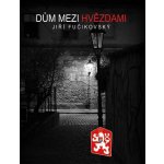 Dům mezi hvězdami - Fučikovský JIří – Hledejceny.cz