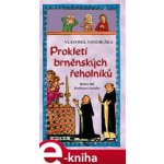 Prokletí brněnských řeholníků - Vlastimil Vondruška – Hledejceny.cz