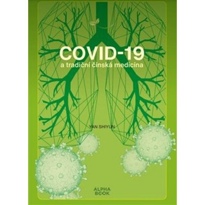 Covid -19 a tradiční čínská medicína - Shyiun Yan – Hledejceny.cz