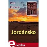 Jordánsko. Praktický průvodce - Petr Kučera – Hledejceny.cz