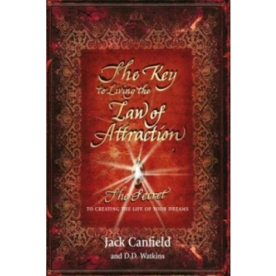 The Key to Living the Law of Attraction - Jack Canfield – Hledejceny.cz