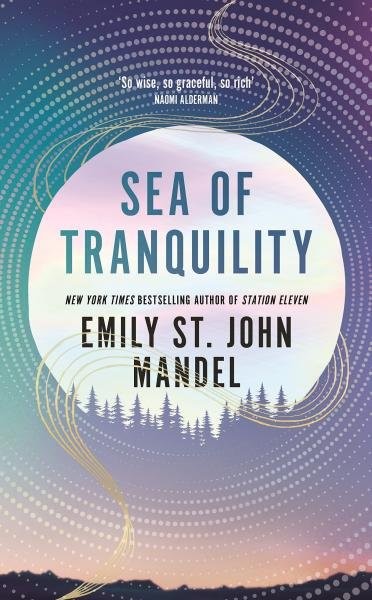 Sea of Tranquility - Mandel Emily St. John
