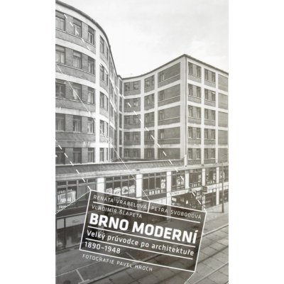 Brno moderní - Vladimír Šlapeta