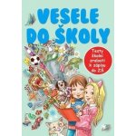 Vesele do školy: Testy školní zralosti k zápisu do ZŠ - Kol. – Hledejceny.cz