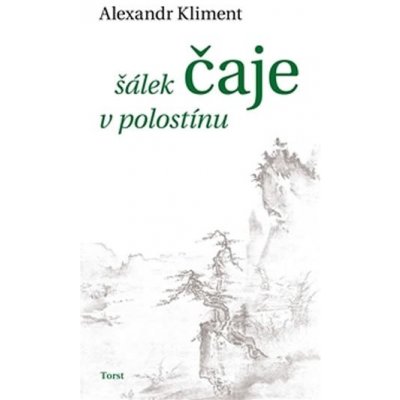 Šálek čaje v polostínu - Alexandr Kliment – Zbozi.Blesk.cz