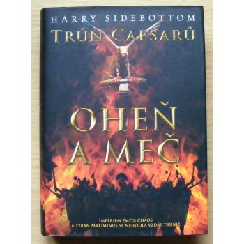 Oheň a meč - Harry Sidebottom