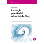 Patologie pro střední zdravotnické školy - Jitka Janíková