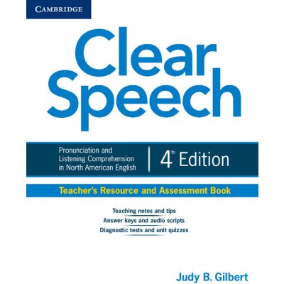 Clear Speech 4th ed. Teacher´s Resource and Assessment Book – Hledejceny.cz