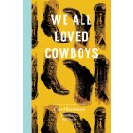 We All Loved Cowboys Bensimon CarolPaperback – Hledejceny.cz