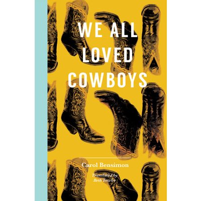 We All Loved Cowboys Bensimon CarolPaperback – Hledejceny.cz