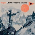 Chata v Jezerní kotlině - Jaroslav Foglar – Hledejceny.cz