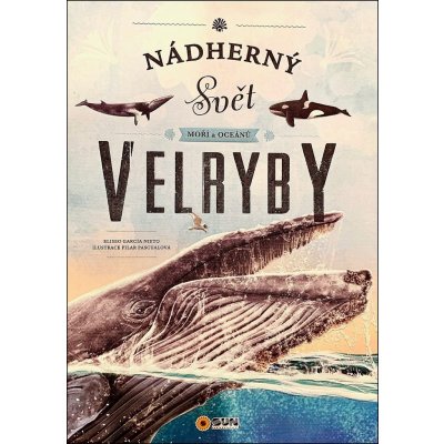 Nádherný svět moří a oceánů Velryby - Eliseo García Nieto – Hledejceny.cz