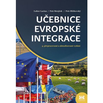 Učebnice evropské integrace - Jan Strejček, Petr Blížkovský, Lubor Lacina