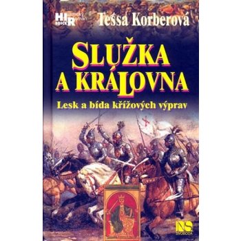 Služka a královna - Tessa Korberová