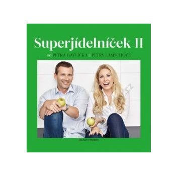 Superjídelníček II - Petr Havlíček, Petra Lamschová