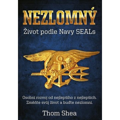 Nezlomný - Thom Shea – Hledejceny.cz