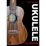 UKULELE na doma škola hry pro samouky – Sleviste.cz