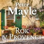 Rok v Provenci - Peter Mayle – Hledejceny.cz