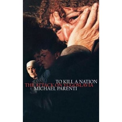 To Kill a Nation Parenti MichaelPaperback