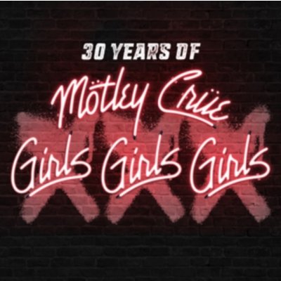 Motley Crue - XXX - 30 Years of Girls Girls Girls CD – Hledejceny.cz
