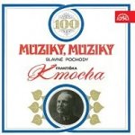 Ústřední hudba armády České republiky Muziky muziky. Slavné pochody Františka Kmocha MP3 – Hledejceny.cz
