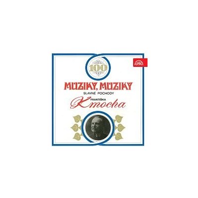 Ústřední hudba armády České republiky Muziky muziky. Slavné pochody Františka Kmocha MP3 – Hledejceny.cz
