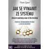 Jak se vymanit ze systému - Zeland Vadim