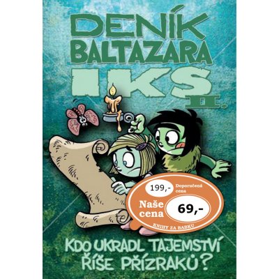 Deník Baltazara Iks II. - Kdo ukradl tajemství říše Přízraků? - Giorgio Urbano da Cechia, Čestmír Nevrlý – Zbozi.Blesk.cz