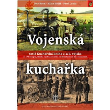 Vojenská kuchařka totiž Kuchařská c. a k. vojska