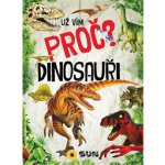 Dinosauři - Už vím proč? – Hledejceny.cz