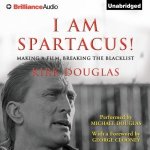 I Am Spartacus!: Making a Film, Breaking the Blacklist – Zboží Mobilmania