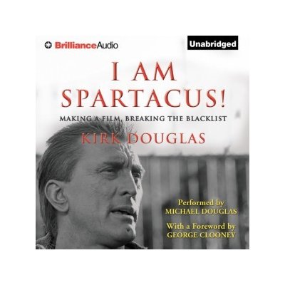 I Am Spartacus!: Making a Film, Breaking the Blacklist – Zboží Mobilmania