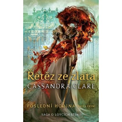 Řetěz ze zlata - Cassandra Clare