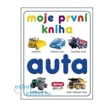 Moje první kniha - auta - kolektiv autorů