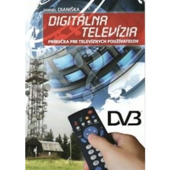 Digitálna televízia - Samuel Dianiška