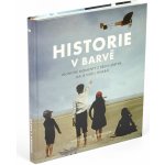 Historie v barvě - Jordan J. Lloyd, Wolfgang Wild – Hledejceny.cz