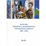 Slovník českých a slovenských výtvarných umělců 1950 - 2005 Sh-Sr -- 14.díl – Hledejceny.cz