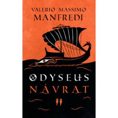 Odyseus - Návrat - Valerio Massimo Manfredi – Hledejceny.cz