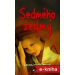 Sedmého sedmý - Jaroslava Černá – Hledejceny.cz