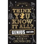 Think You Know It All? Genius Edition – Hledejceny.cz