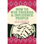 How To Win Friends and Influence People - Dale Carnegie – Zboží Dáma