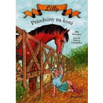 Lilly - Prázdniny na koni - Jitka Komendová – Hledejceny.cz