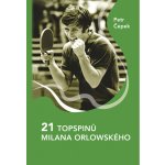 21 topspinů Milana Orlowského – Zboží Mobilmania
