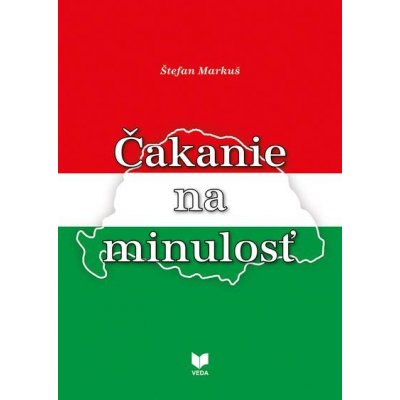 Čakanie na minulosť - Štefan Markuš – Hledejceny.cz