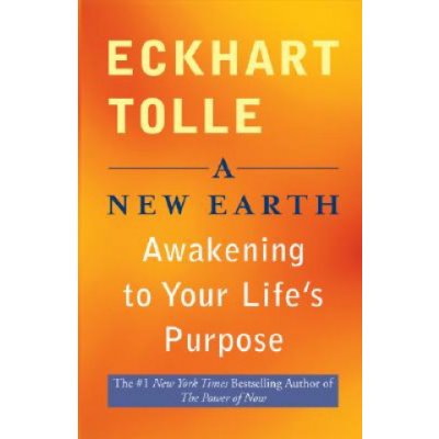 A New Earth Awakening to Your Life's Pu: - E. Tolle – Hledejceny.cz