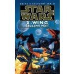 Allston Aaron: Star Wars X-Wing 6 Železná pěst Kniha – Hledejceny.cz