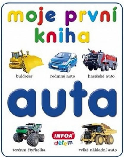 Moje první kniha - auta - kolektiv autorů od 143 Kč - Heureka.cz