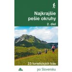 Najkrajšie pešie okruhy 1. diel - Daniel Kollár – Hledejceny.cz